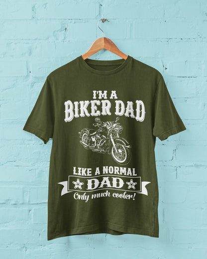 Funny I'M A BIKER DAD LIKE A NORMAL DAD ONLY MUCH COOLER T-Shirt Motorcycle gift T-Shirt