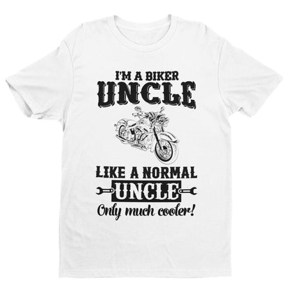 Funny I'M A BIKER UNCLE LIKE A NORMAL UNCLE ONLY MUCH COOLER T-Shirt Motorcycle T-Shirt Gift