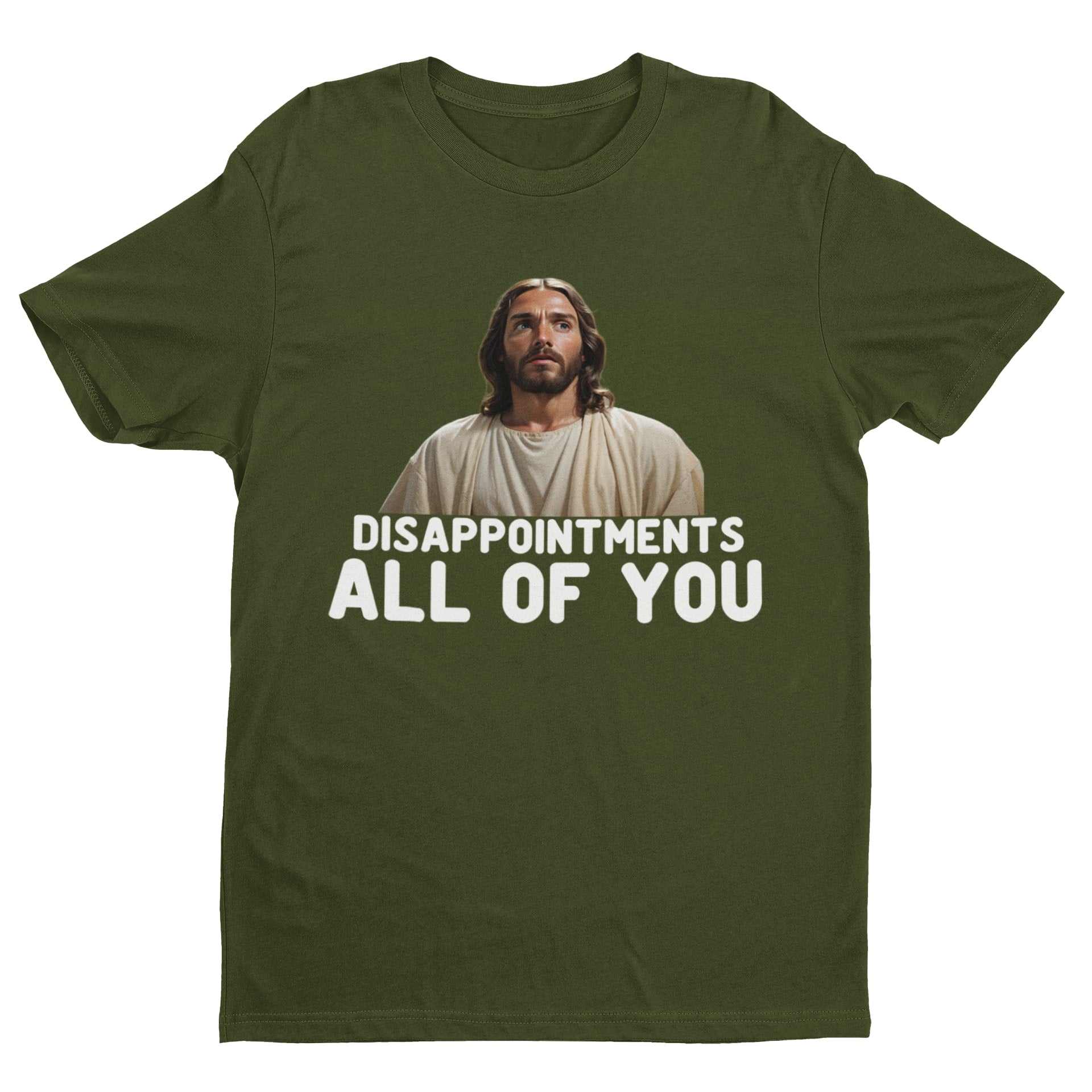 Funny Jesus Meme T-Shirt - "Disappointments, All of You" Hilarious Sarcastic T-Shirt T-Shirt