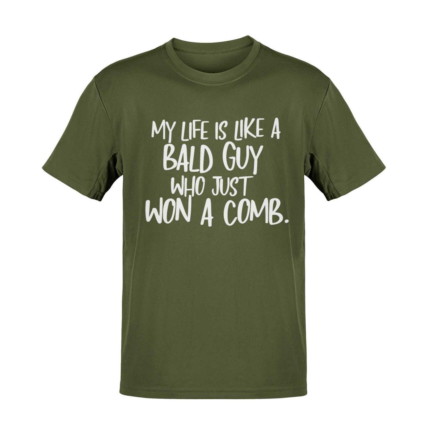 Funny My Life Is Like a Bald Guy Who just Won A Comb T-Shirt Joke Lover Gift T-Shirt