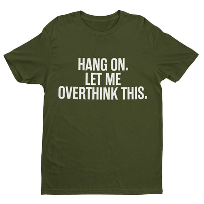 Hang On, Let Me Overthink This OCD T-Shirt, supporting product image 15