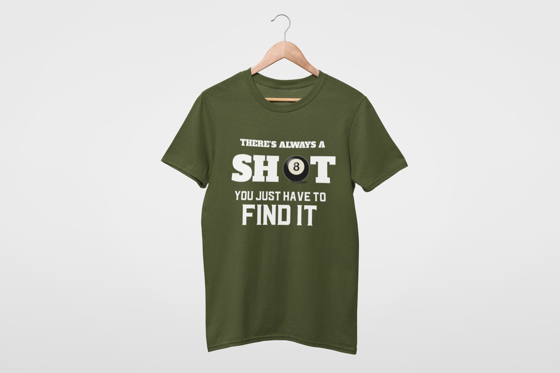 Funny Pool T-Shirt There Is Always A Shot You Just Have To Find It 8 Ball Graphic Novelty T-Shirt