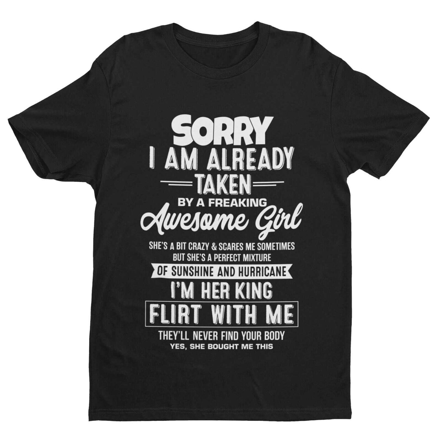 Funny Relationship T-Shirt - Sorry, I’m Already Taken by a Freaking Awesome Girl T-Shirt