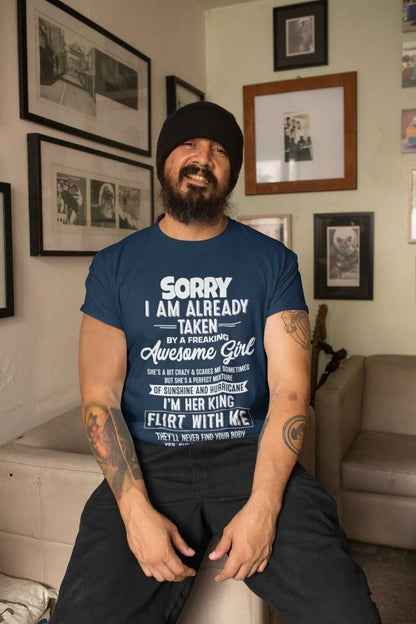 Funny Relationship T-Shirt - Sorry, I’m Already Taken by a Freaking Awesome Girl T-Shirt