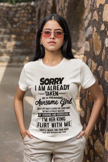 Funny Relationship T-Shirt - Sorry, I’m Already Taken by a Freaking Awesome Girl T-Shirt
