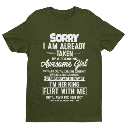 Funny Relationship T-Shirt - Sorry, I’m Already Taken by a Freaking Awesome Girl T-Shirt