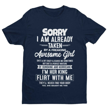 Funny Relationship T-Shirt - Sorry, I’m Already Taken by a Freaking Awesome Girl T-Shirt