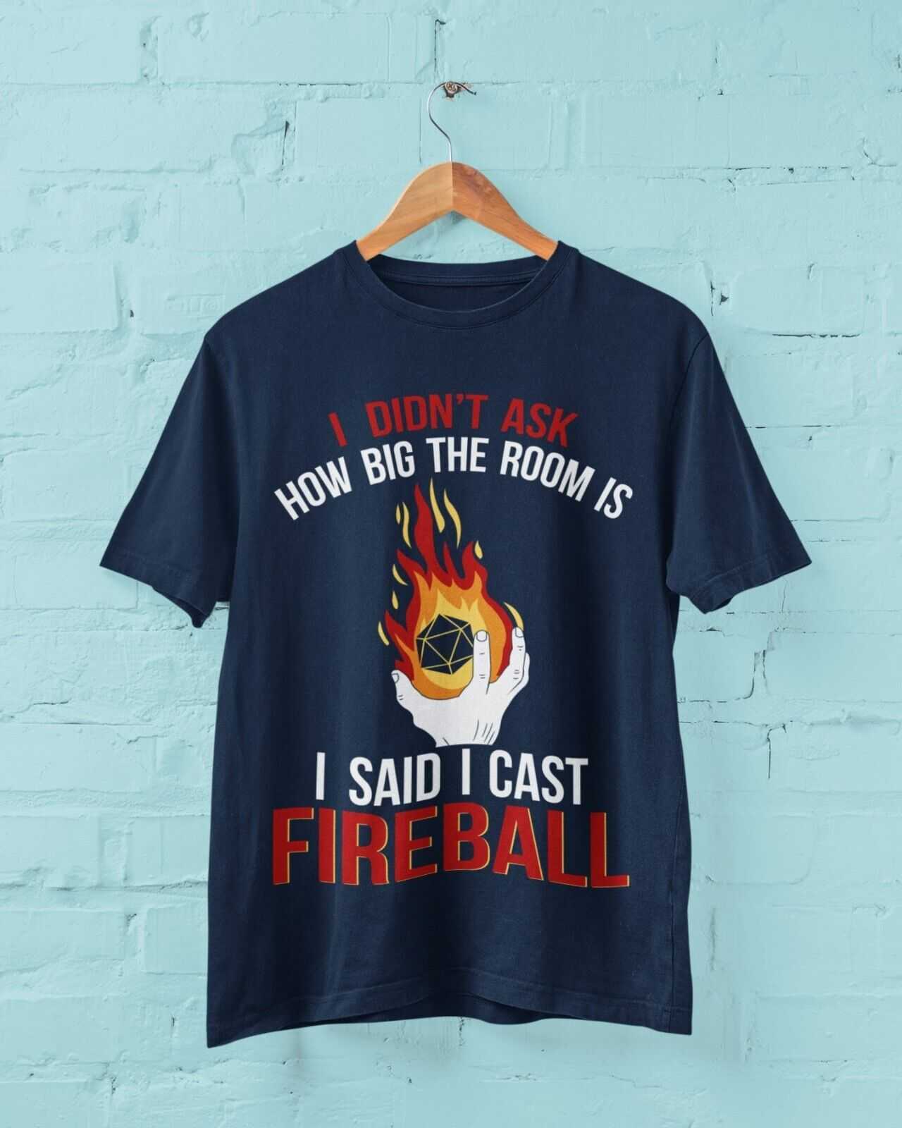 Funny RPG Gamer T-Shirt I Said Cast A Fireball Dragons Dungeons Gift Dice T-Shirt