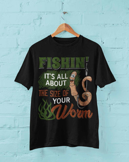 Funny Rude Fishing T-Shirt Fishin' It's All About The Size Of Your Worm T-Shirt Gift