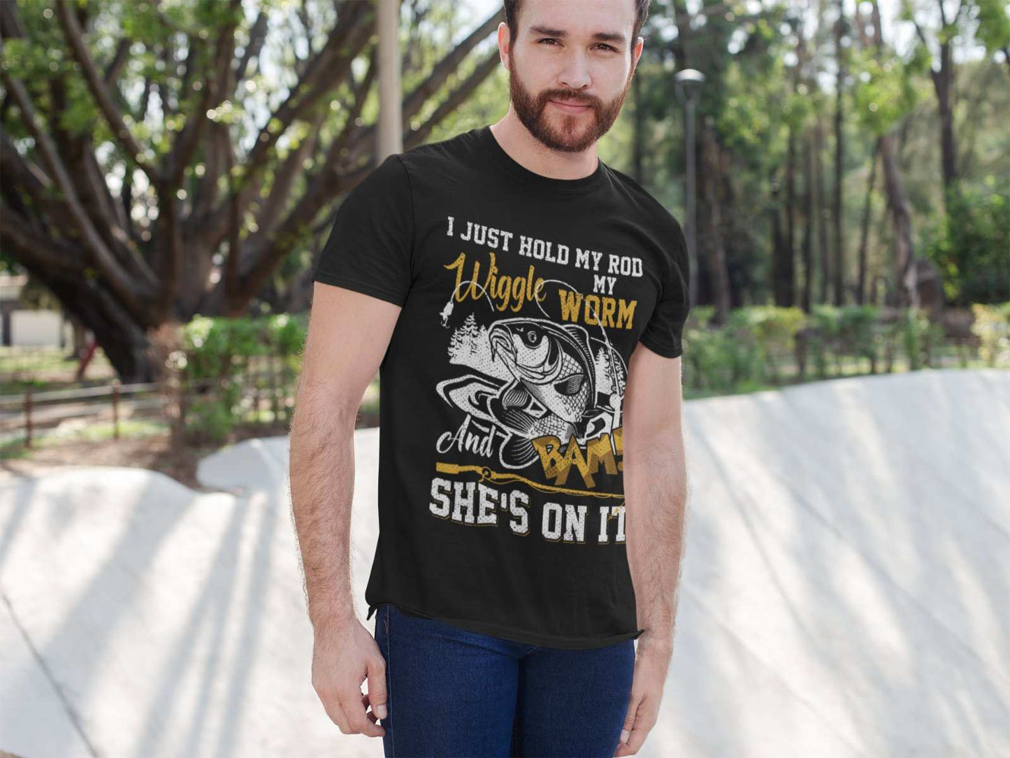 Funny Rude Fishing T-Shirt I Just Hold My Rod Wiggle My Worm And BAM She's On It T-Shirt Gift