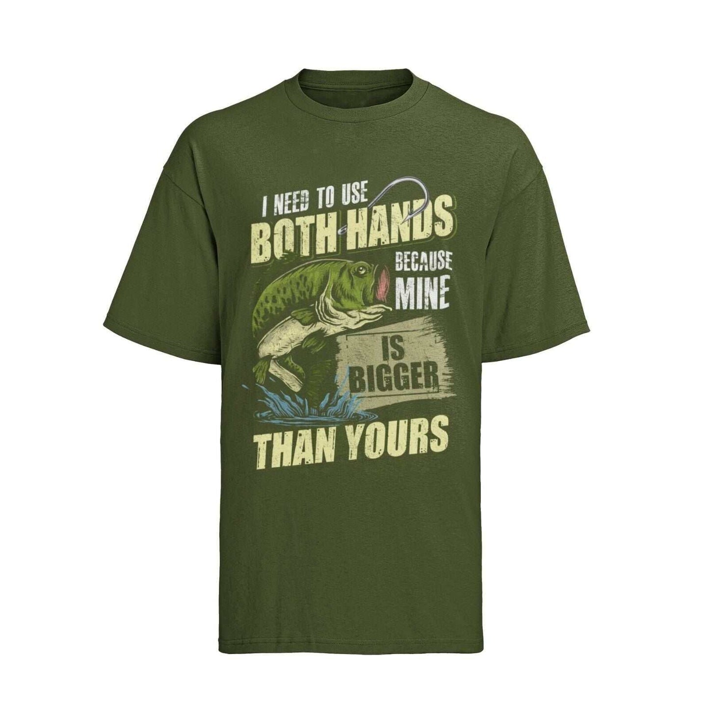 Funny Rude Fishing T-Shirt I USE BOTH HANDS BECAUSE MINE IS BIGGER THAN YOURS T-Shirt Gift