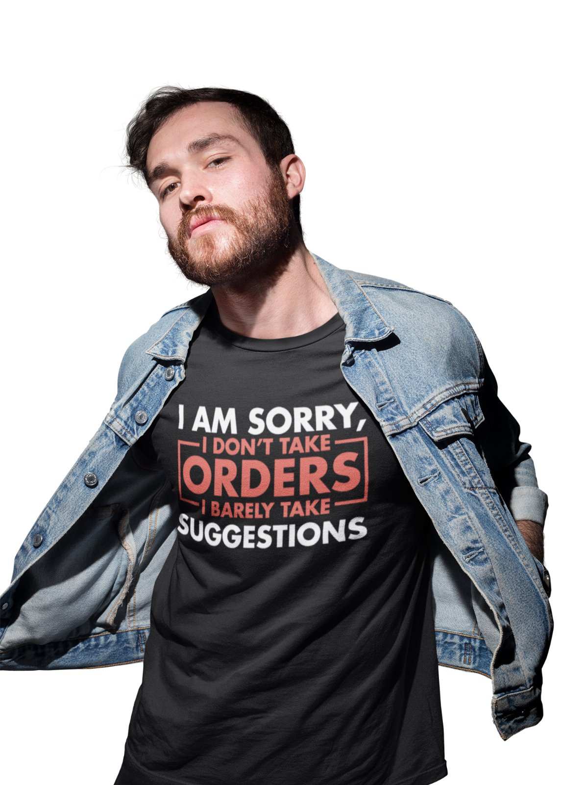 Funny Sarcastic T-Shirt I Am Sorry I Don't Take Orders I Barely Take Suggestions T-Shirt