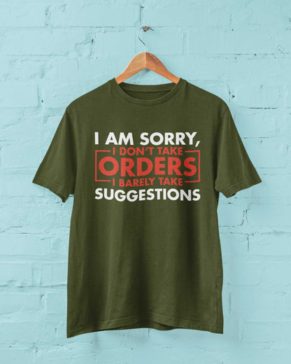 Funny Sarcastic T-Shirt I Am Sorry I Don't Take Orders I Barely Take Suggestions T-Shirt