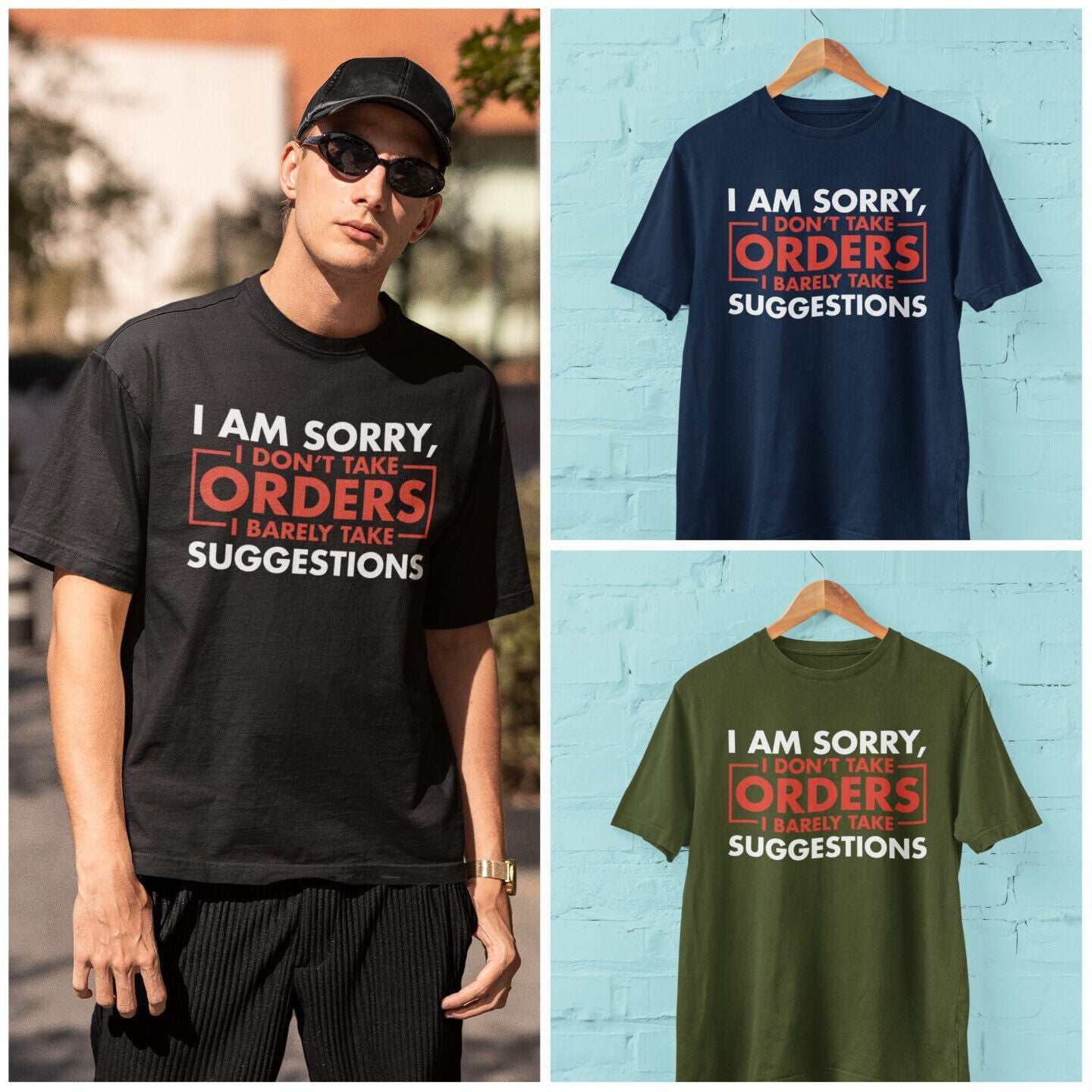 Funny Sarcastic T-Shirt I Am Sorry I Don't Take Orders I Barely Take Suggestions T-Shirt