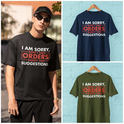 Funny Sarcastic T-Shirt I Am Sorry I Don't Take Orders I Barely Take Suggestions T-Shirt