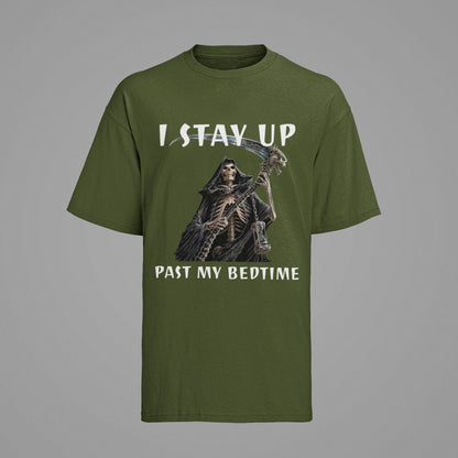 Funny Sarcastic T-Shirt I Stay Up Past My Bedtime Grim Reaper Night Owl Humour T-Shirt
