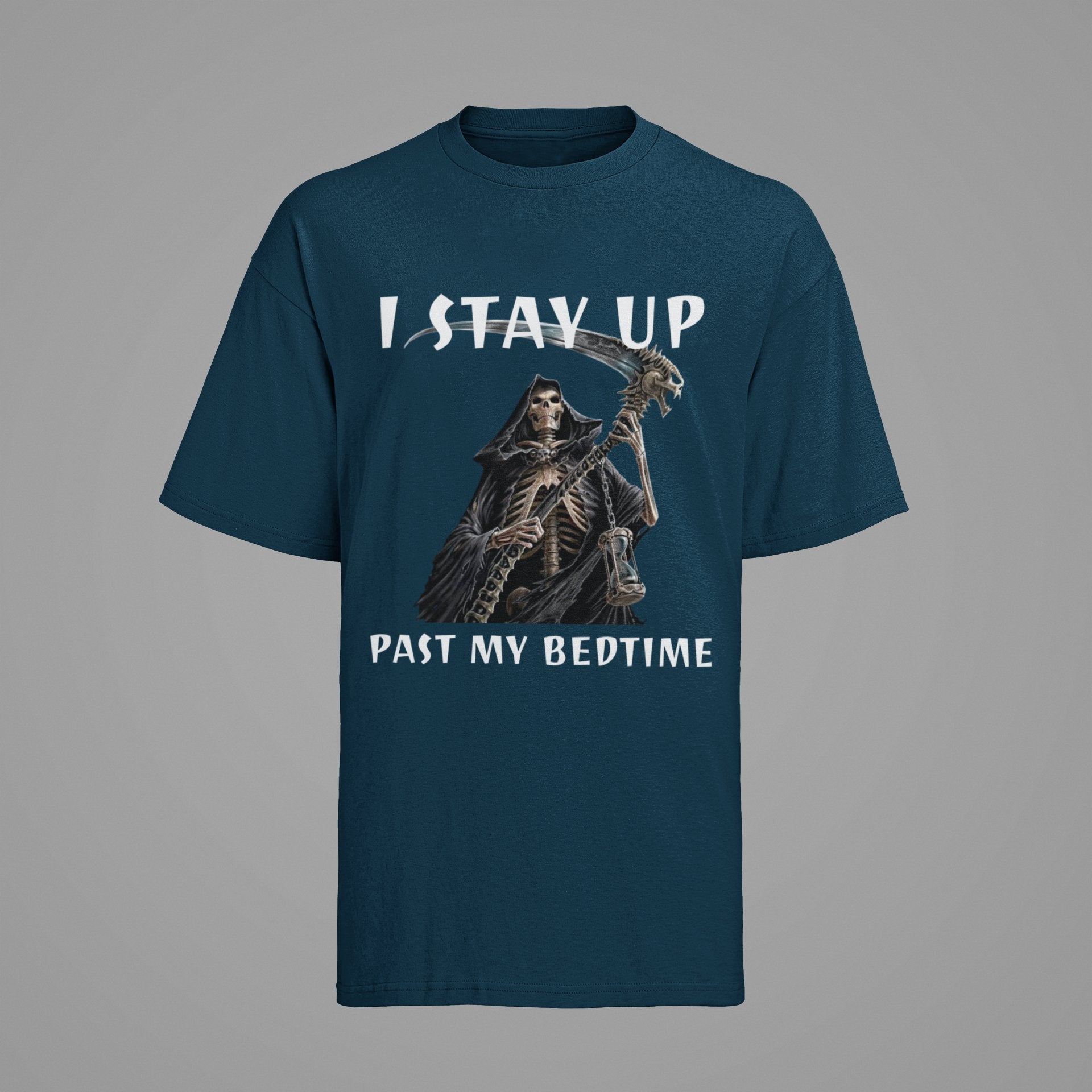 Funny Sarcastic T-Shirt I Stay Up Past My Bedtime Grim Reaper Night Owl Humour T-Shirt