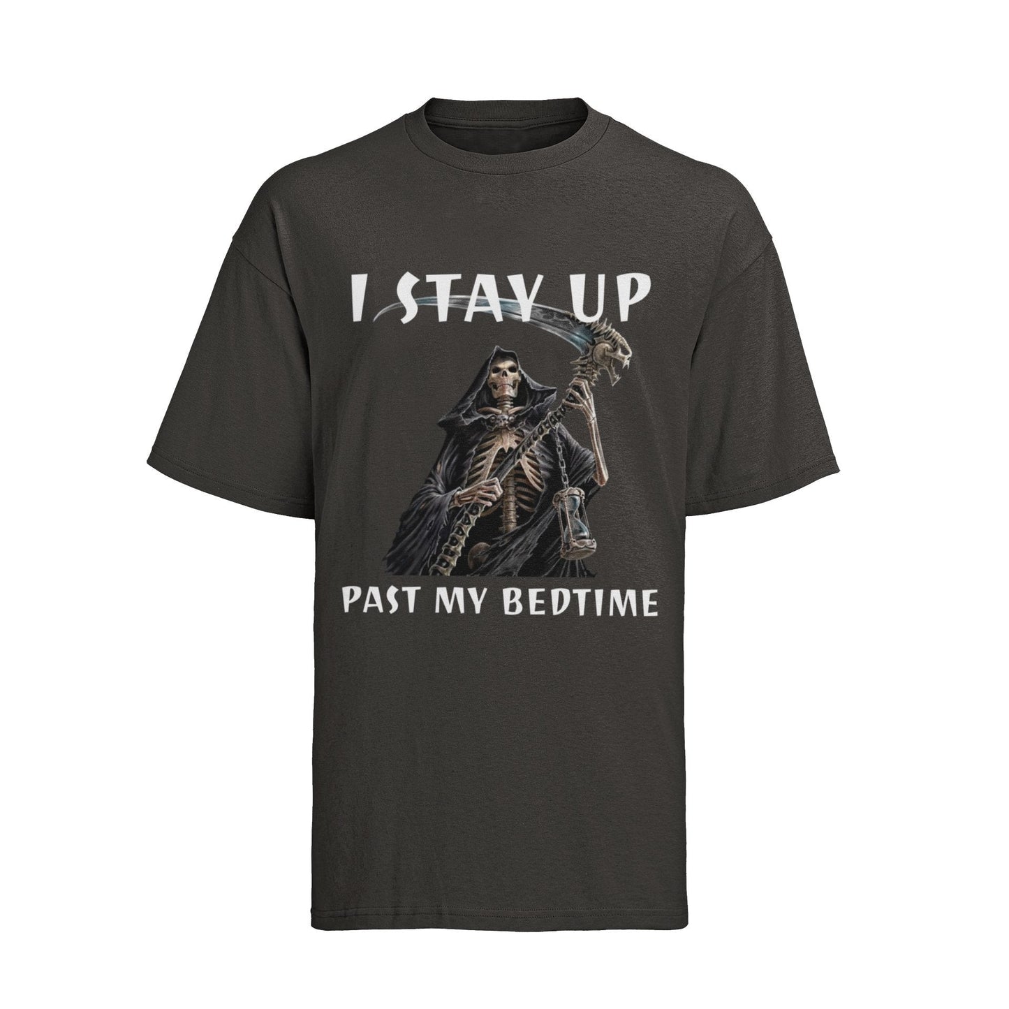 Funny Sarcastic T-Shirt I Stay Up Past My Bedtime Grim Reaper Night Owl Humour T-Shirt