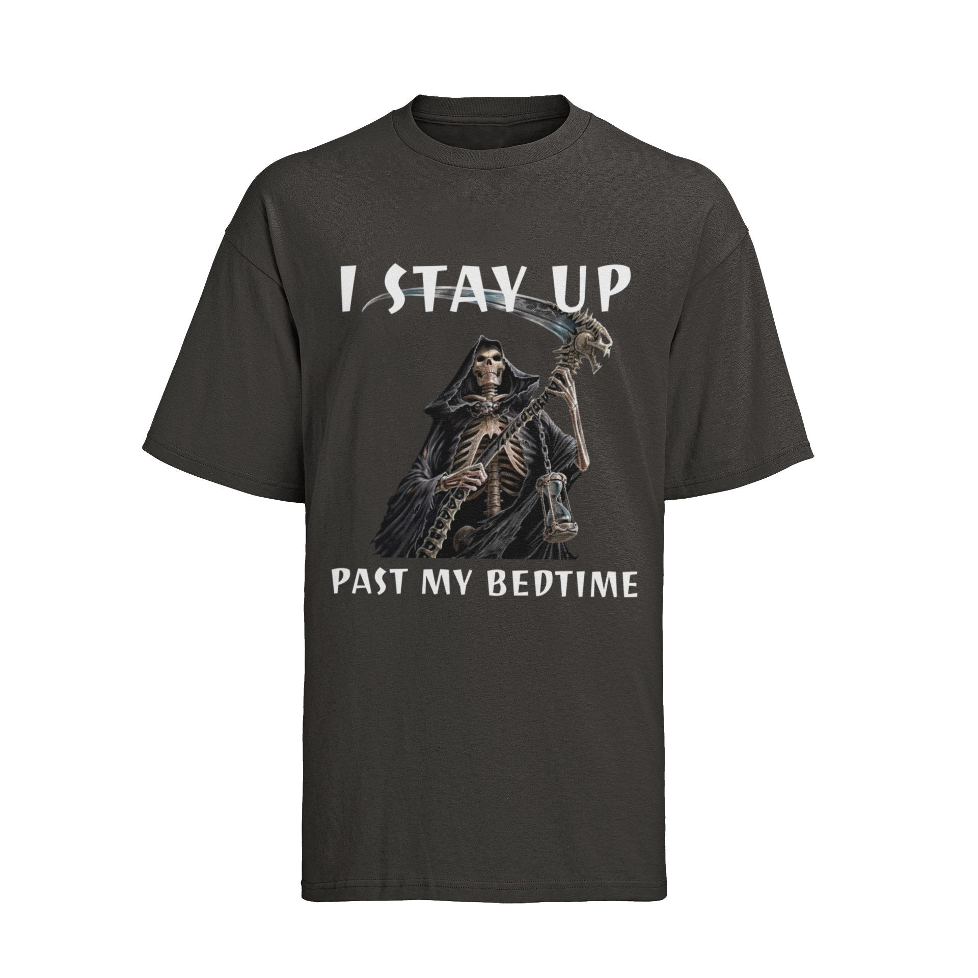 Funny Sarcastic T-Shirt I Stay Up Past My Bedtime Grim Reaper Night Owl Humour T-Shirt