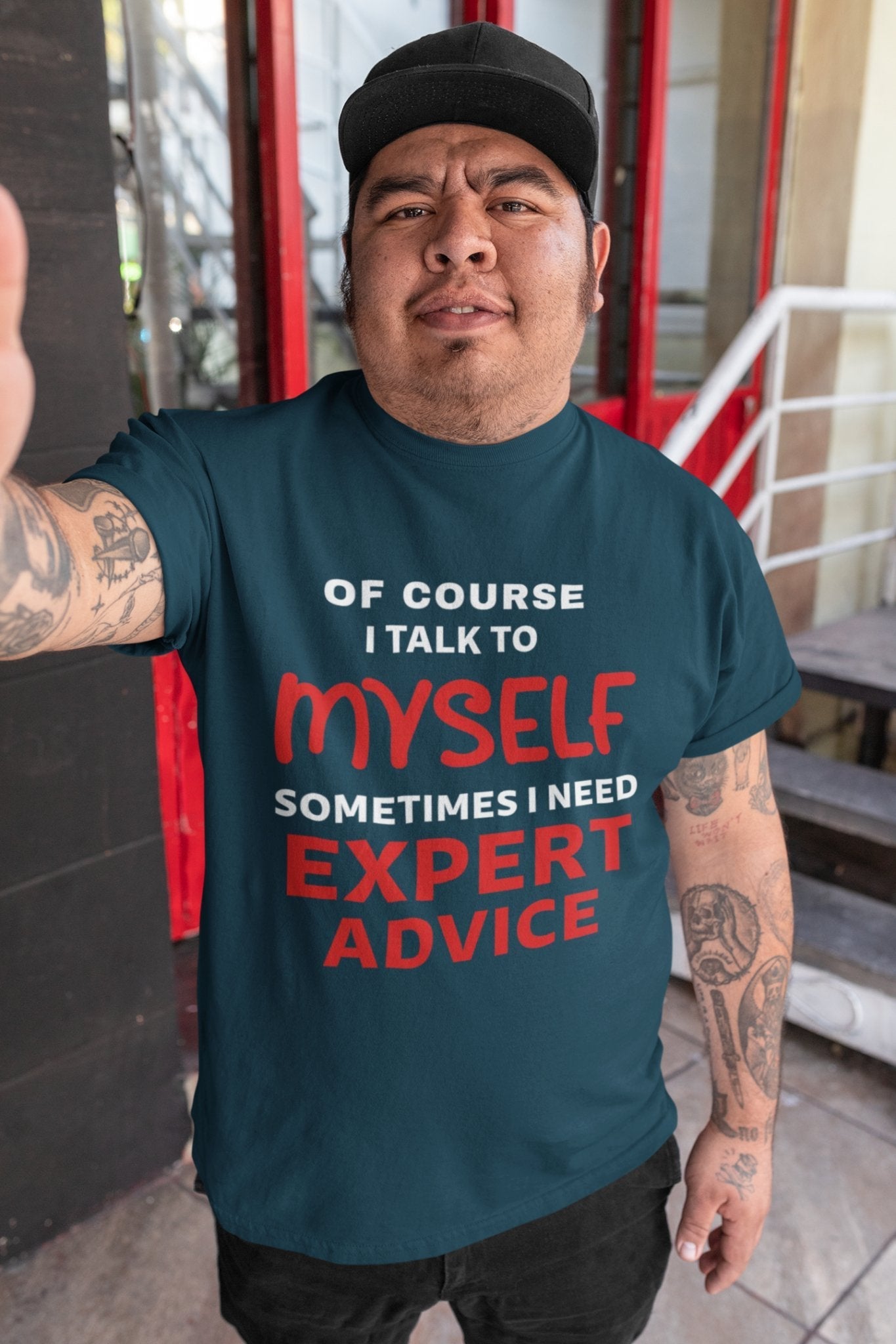 Funny Slogan T-Shirt Of Course I Talk To Myself Sometimes I Need Expert Advice T-Shirt