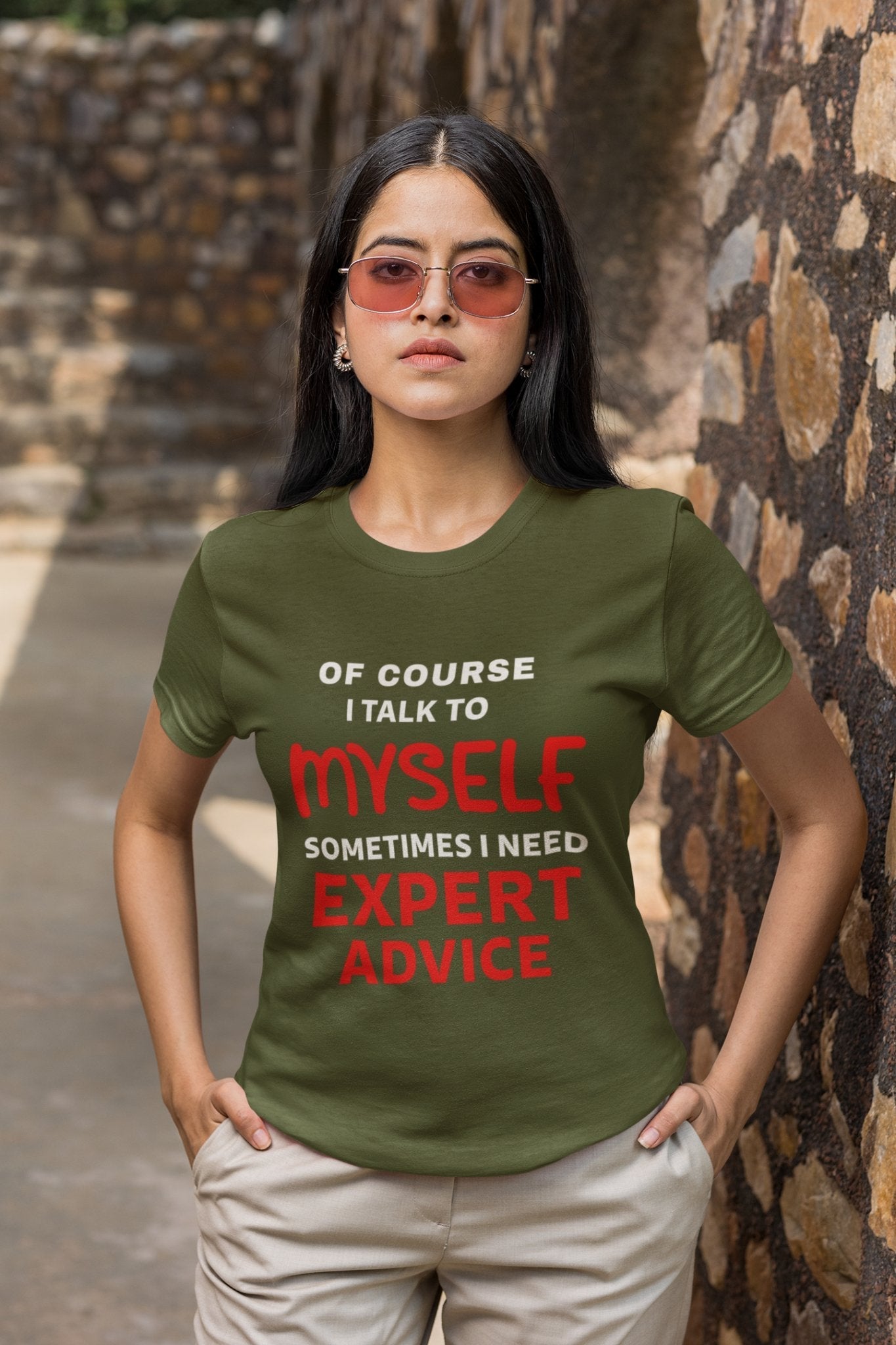 Funny Slogan T-Shirt Of Course I Talk To Myself Sometimes I Need Expert Advice T-Shirt