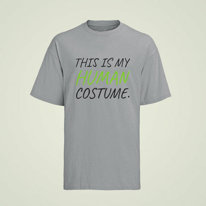Funny Slogan T-Shirt This Is My Human Costume Quote T-Shirt Novelty Gift T-Shirt
