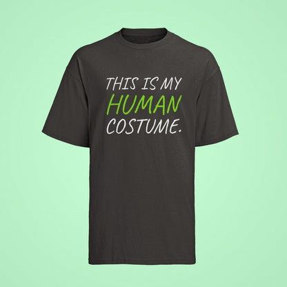 Funny Slogan T-Shirt This Is My Human Costume Quote T-Shirt Novelty Gift T-Shirt