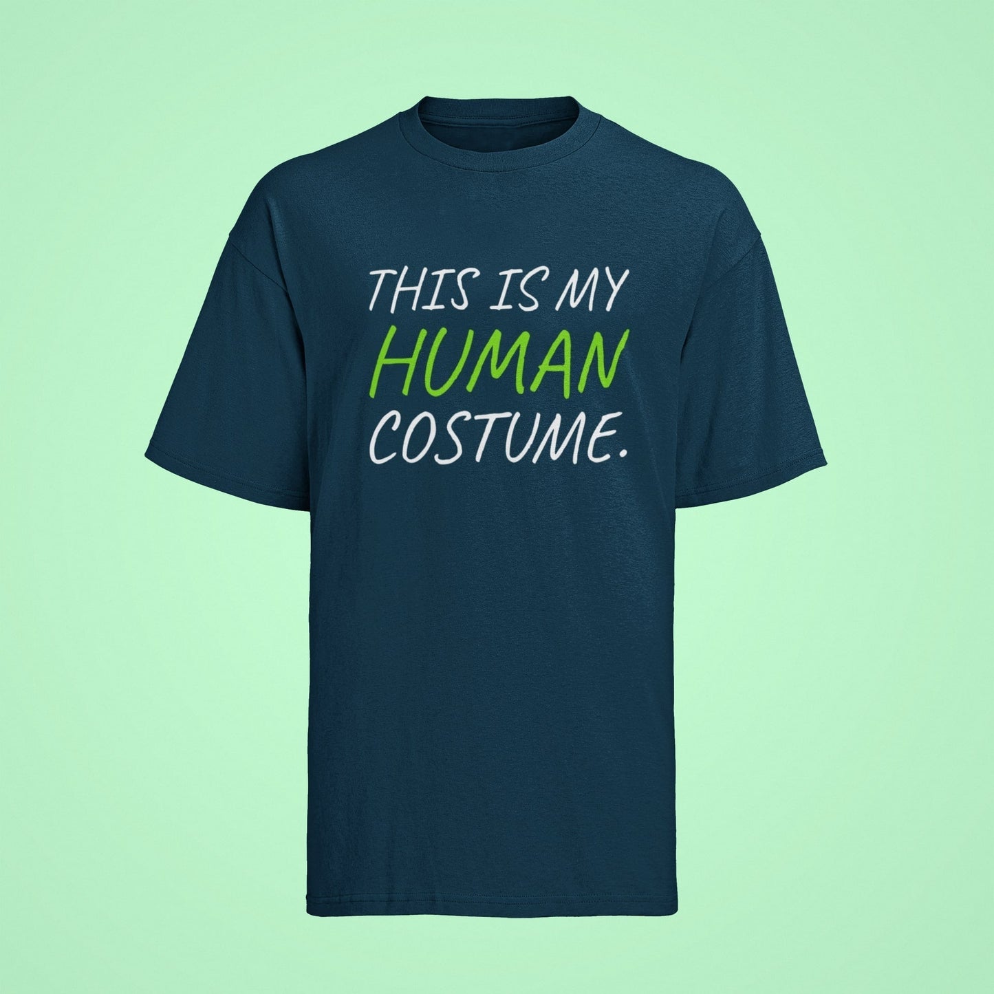 Funny Slogan T-Shirt This Is My Human Costume Quote T-Shirt Novelty Gift T-Shirt