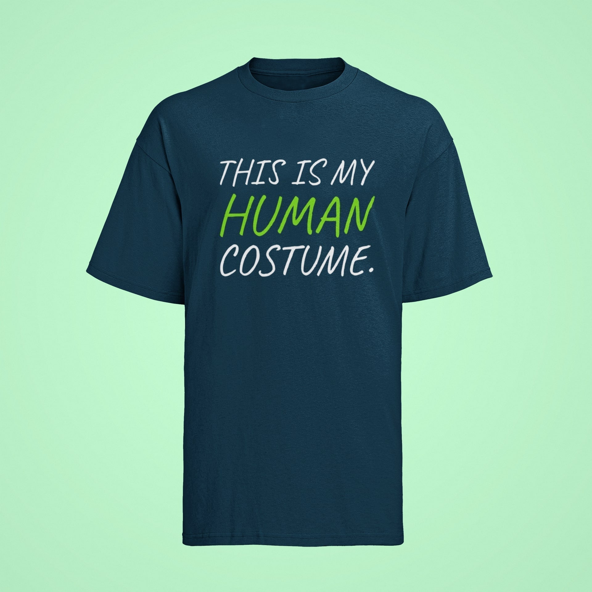 Funny Slogan T-Shirt This Is My Human Costume Quote T-Shirt Novelty Gift T-Shirt