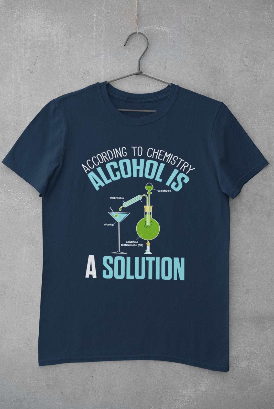 Funny T-Shirt According To Chemistry Alcohol Is A Solution Drinking Joke Science T-Shirt