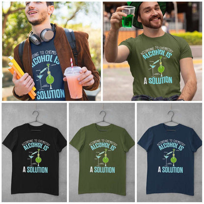 Funny T-Shirt According To Chemistry Alcohol Is A Solution Drinking Joke Science T-Shirt