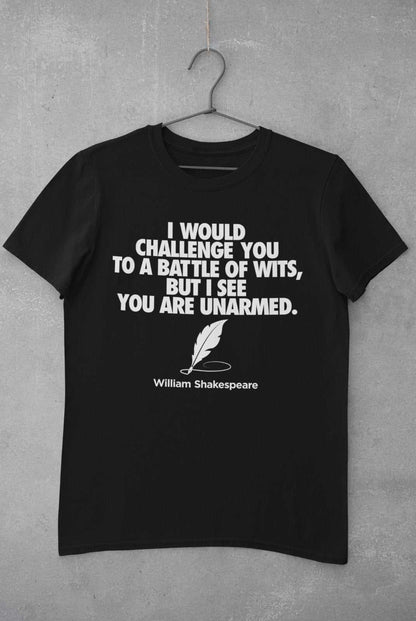 Funny T-Shirt Challenge You To A Battle Of Wits Shakespeare Quote Witty Joke T-Shirt