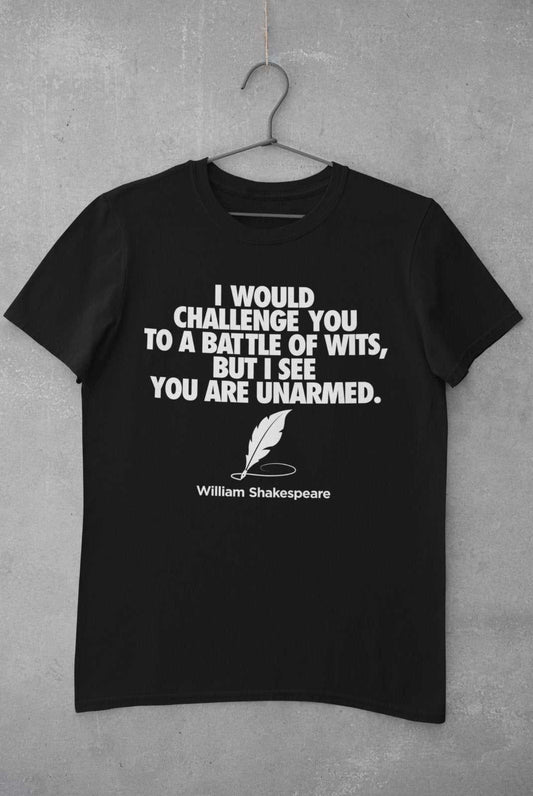 Funny T-Shirt Challenge You To A Battle Of Wits Shakespeare Quote Witty Joke T-Shirt
