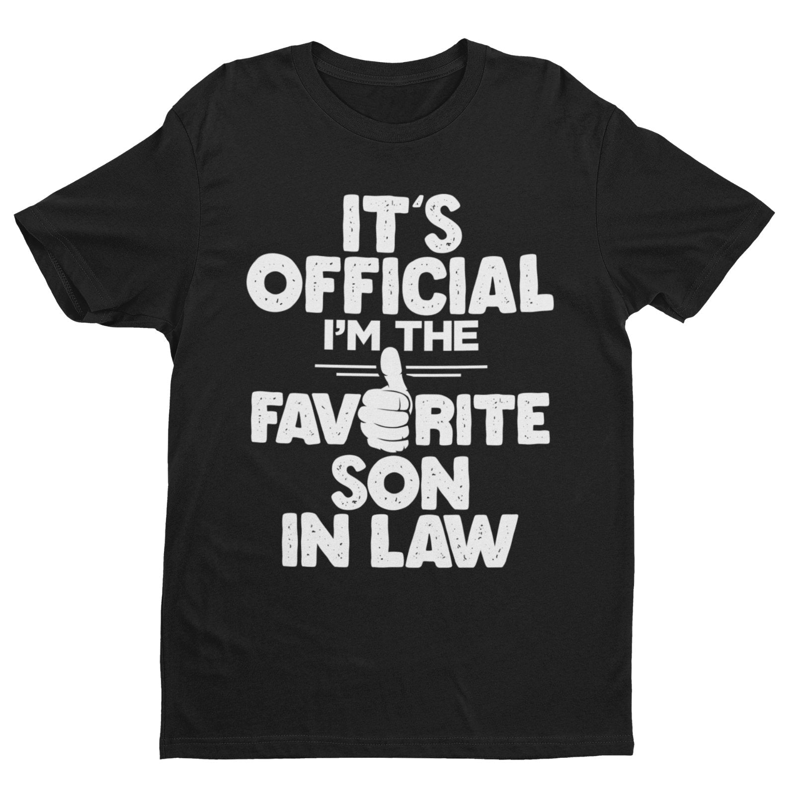 Funny T-Shirt It's Official I'm The Favorite Son In Law Gift Wedding T-Shirt