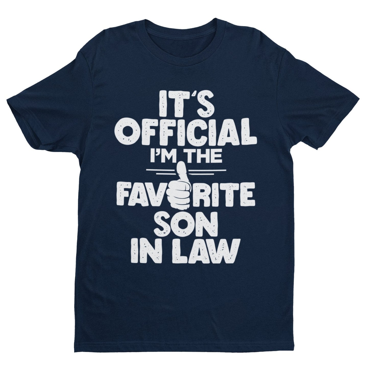 Funny T-Shirt It's Official I'm The Favorite Son In Law Gift Wedding T-Shirt