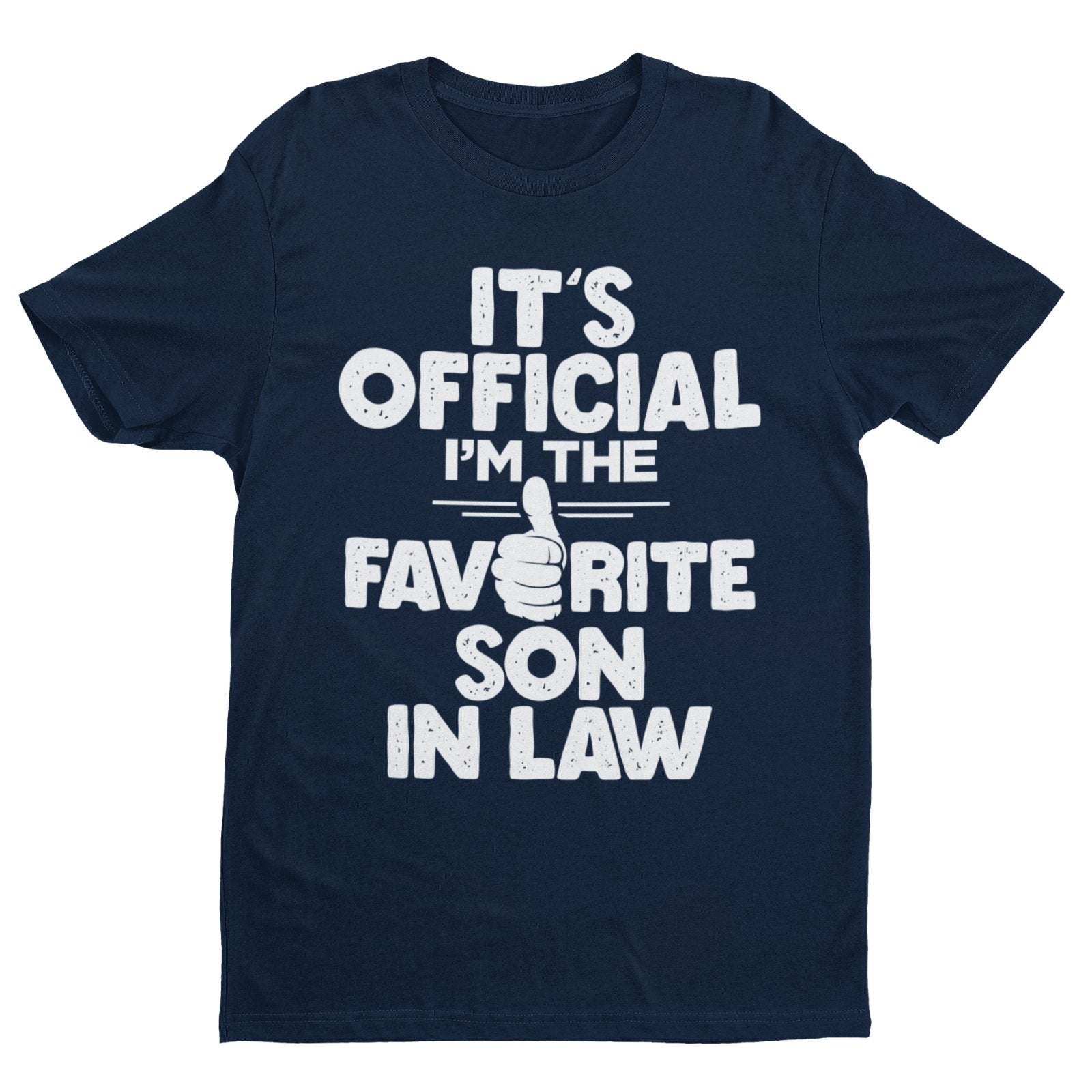 Funny T-Shirt It's Official I'm The Favorite Son In Law Gift Wedding T-Shirt