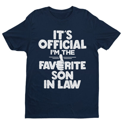 Funny T-Shirt It's Official I'm The Favorite Son In Law Gift Wedding T-Shirt