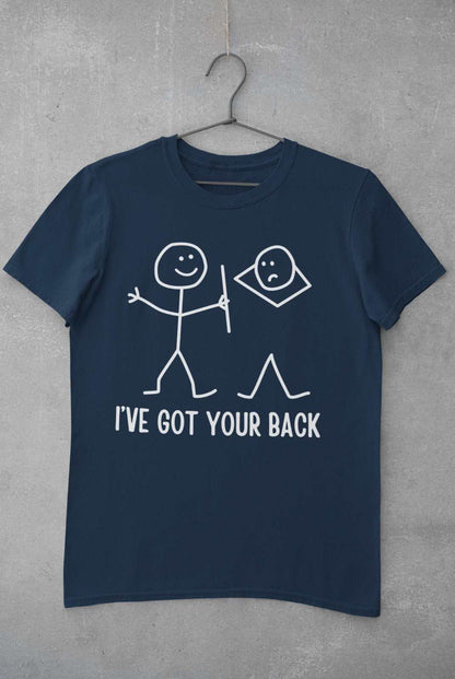 Funny T-Shirt I've Got Your Back Stick Man Joke Best Friend Gift Joking Novelty T-Shirt