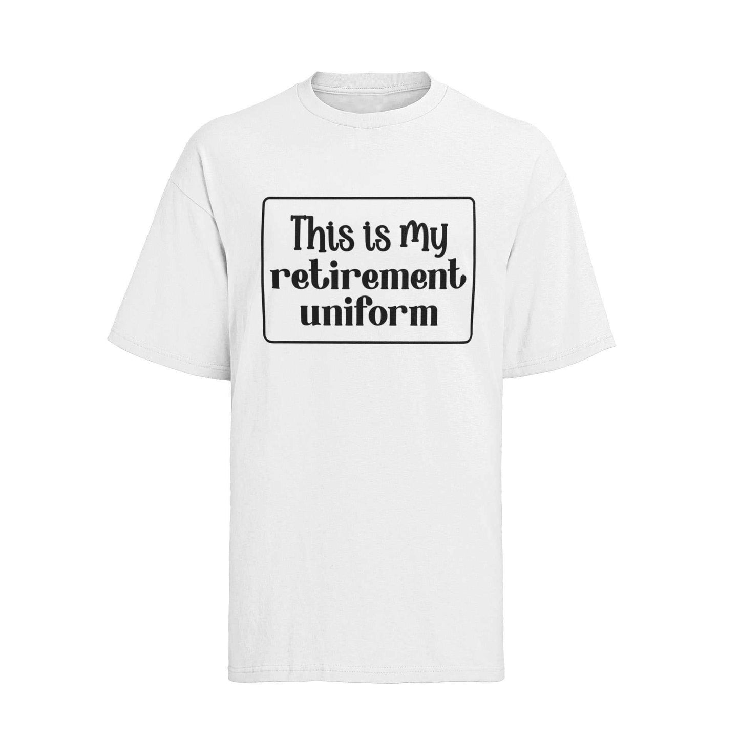 Funny This Is My Retirement Uniform Novelty T-Shirt Gift Retiree T-Shirt