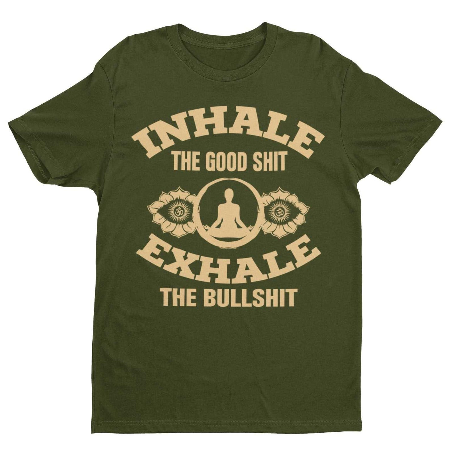 Funny Yoga T-Shirt Inhale The Good Sh*t Exhale The Bullsh*t Mindfulness Meditate T-Shirt