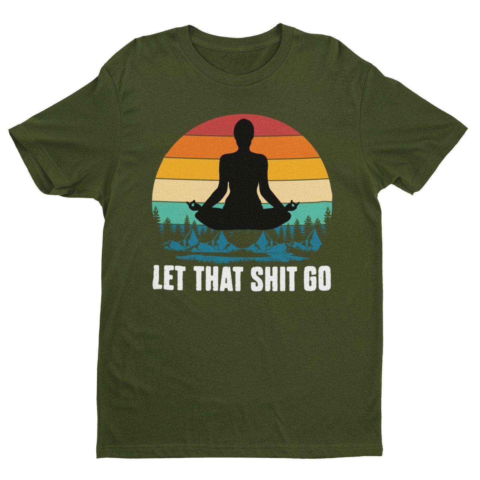 Funny Yoga T-Shirt Let That Sh*t Go Mindfulness Meditatation Gift Wellness