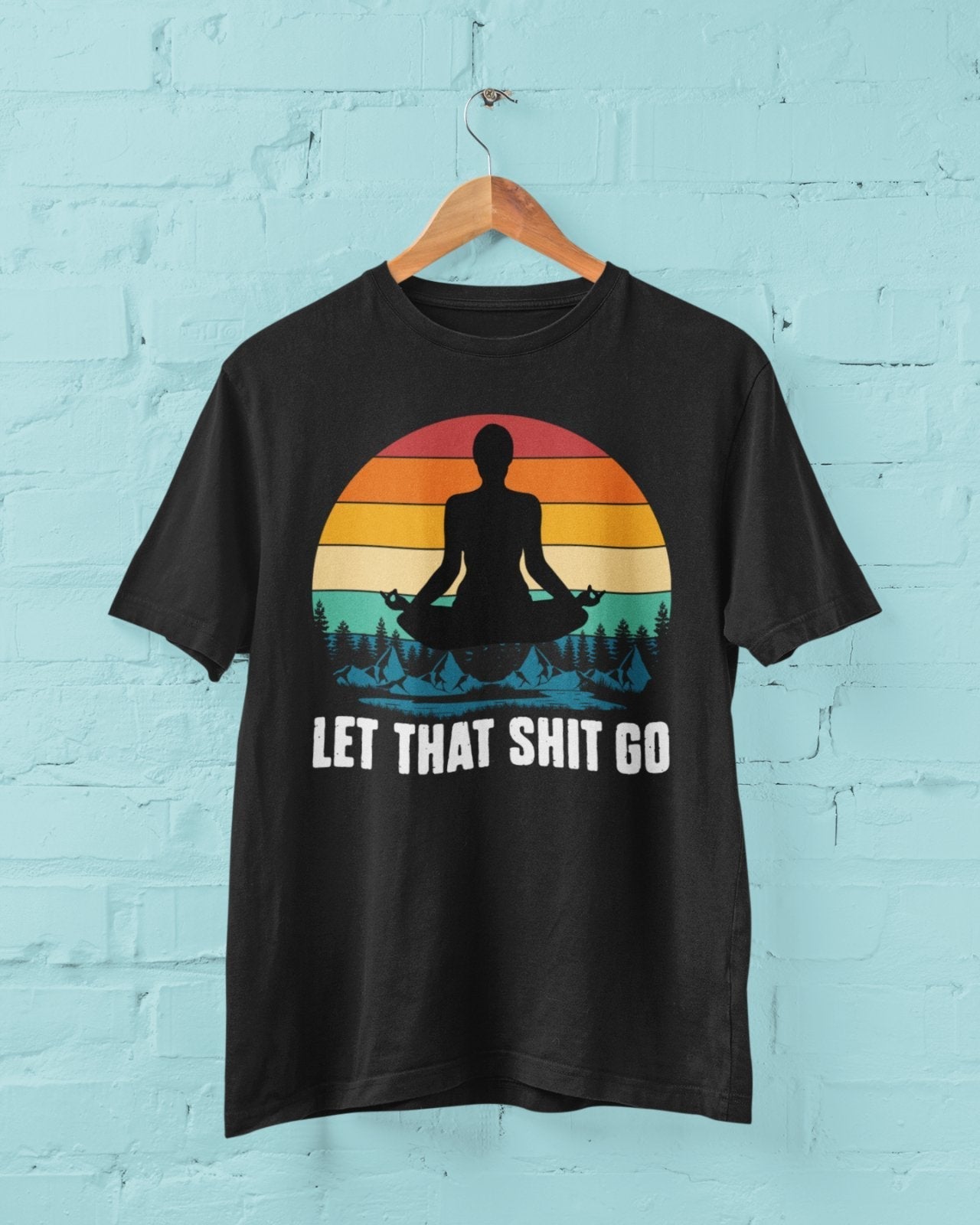 Funny Yoga T-Shirt Let That Sh*t Go Mindfulness Meditatation Gift Wellness