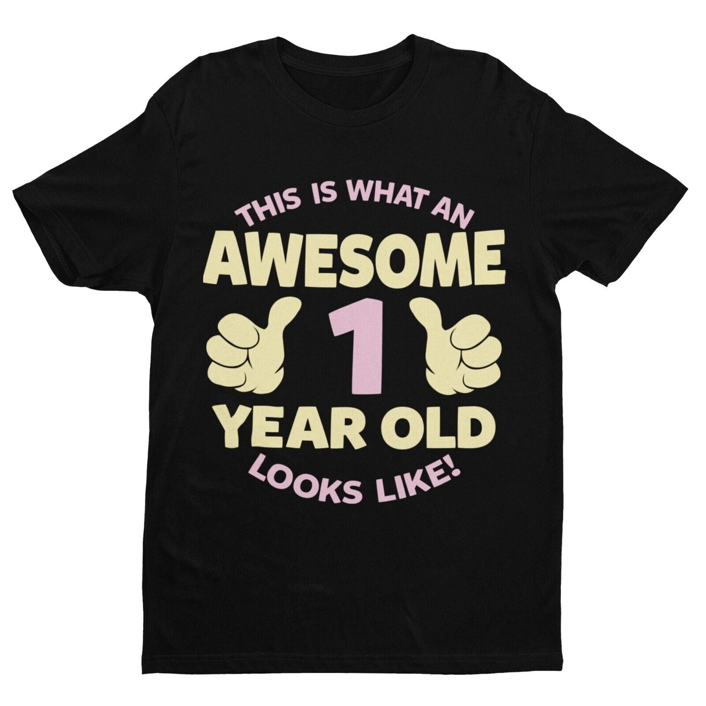 Girls 1st Birthday T-Shirt This Is What An Awesome 1 Year Old Looks Like Gift