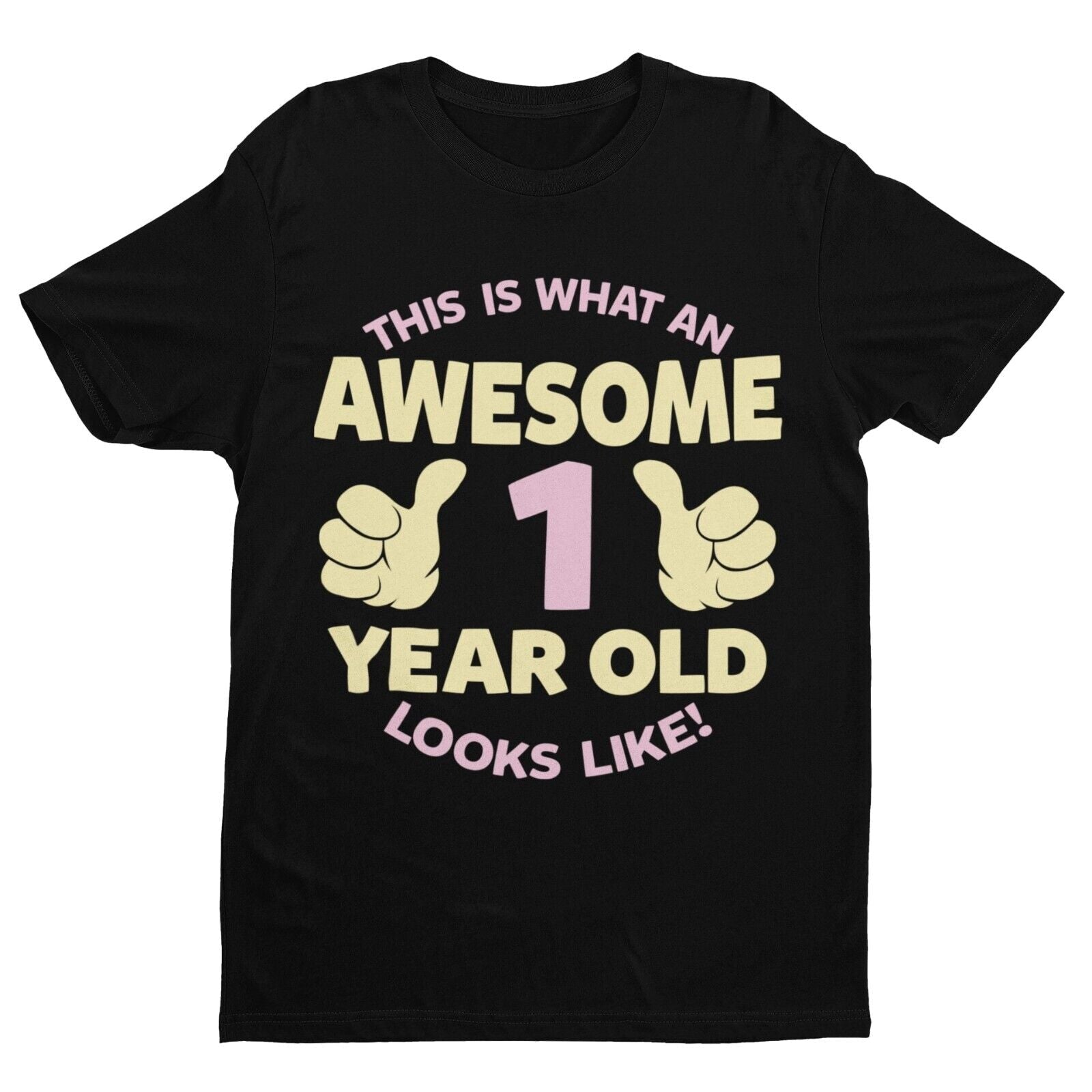 Girls 1st Birthday T-Shirt This Is What An Awesome 1 Year Old Looks Like Gift