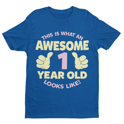 Girls 1st Birthday T-Shirt This Is What An Awesome 1 Year Old Looks Like Gift