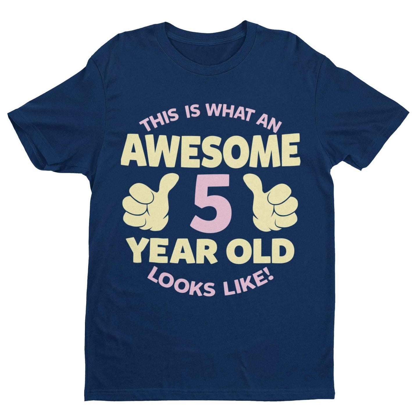 Girls 5th Birthday T-Shirt This Is What An Awesome 5 Year Old Looks Like Gift