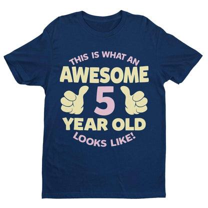 Girls 5th Birthday T-Shirt This Is What An Awesome 5 Year Old Looks Like Gift