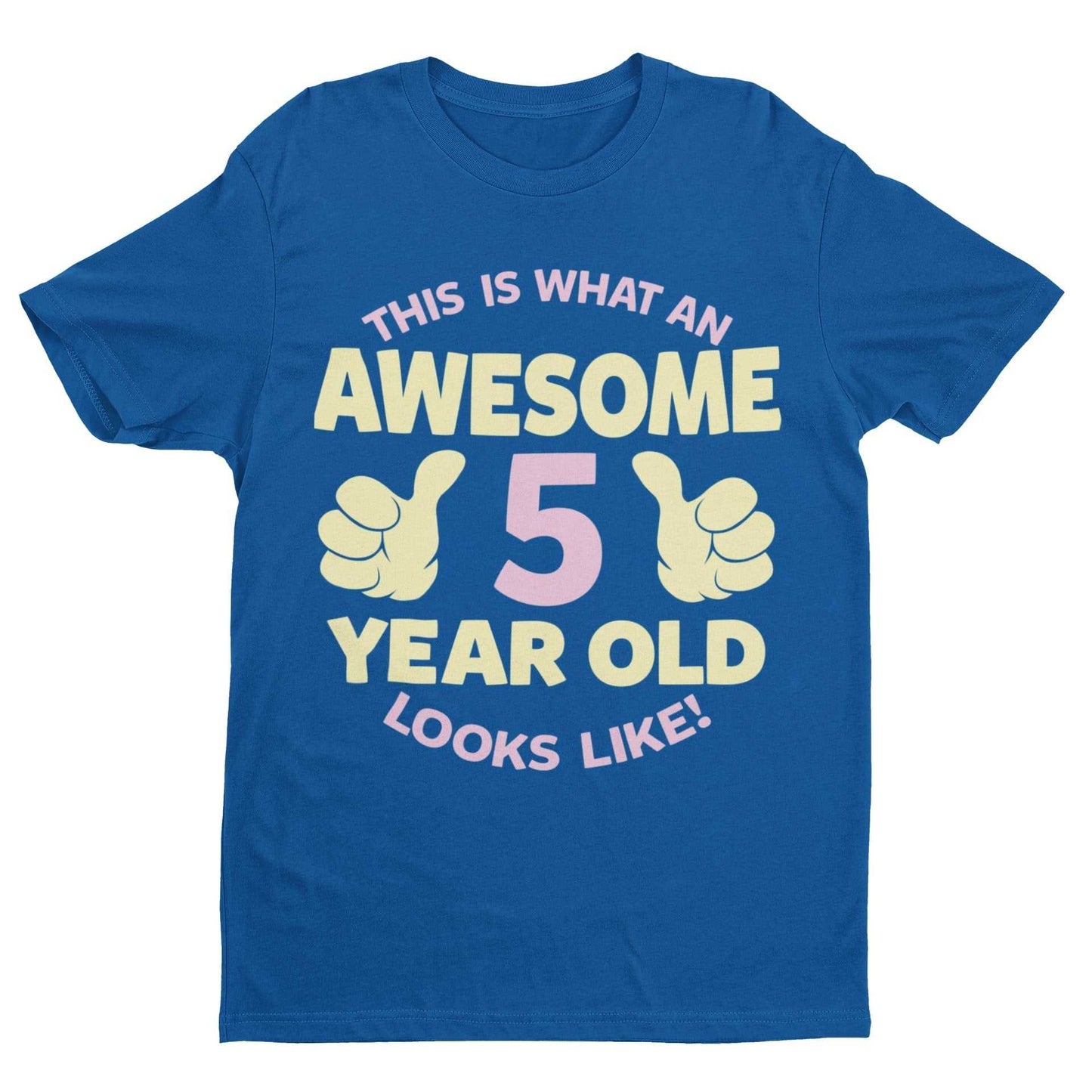 Girls 5th Birthday T-Shirt This Is What An Awesome 5 Year Old Looks Like Gift
