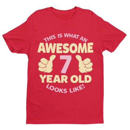 Girls 7th Birthday T-Shirt This Is What An Awesome 7 Year Old Looks Like Gift