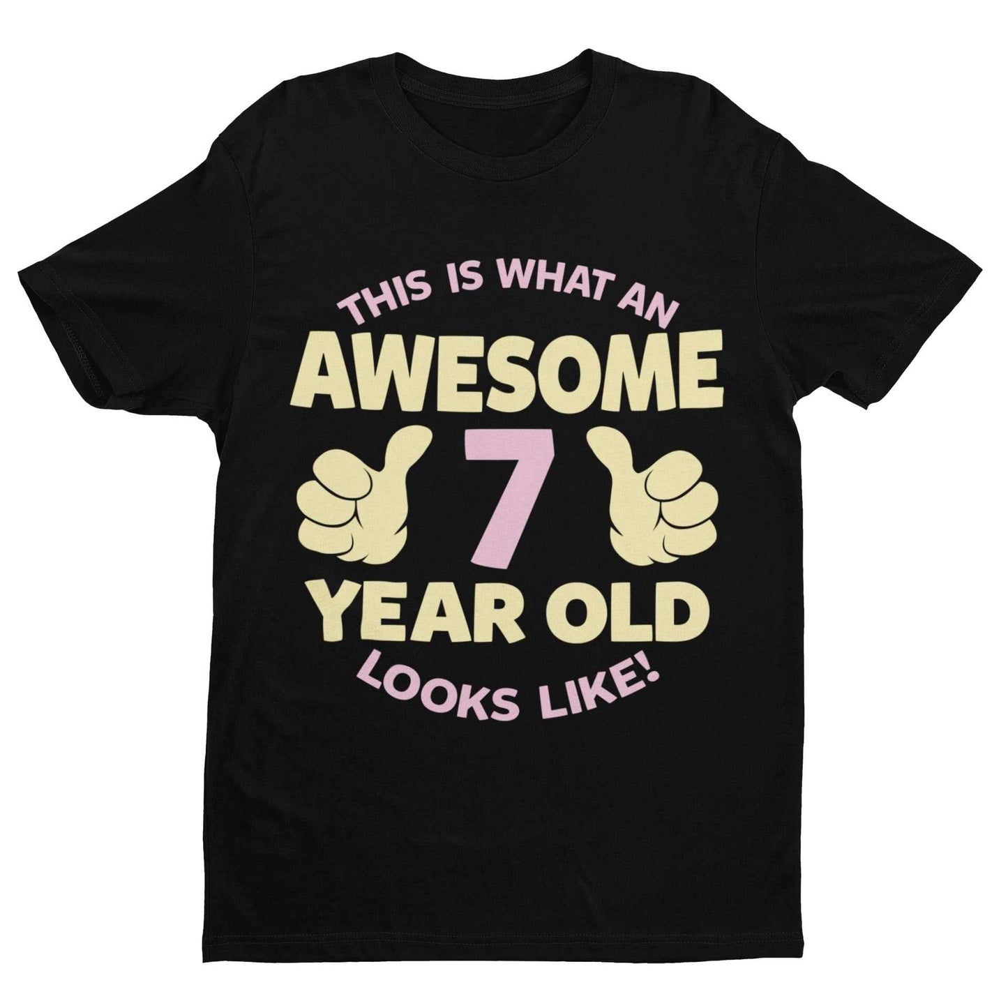 Girls 7th Birthday T-Shirt This Is What An Awesome 7 Year Old Looks Like Gift
